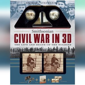 Smithsonian Civil War in 3D: The Life and Death of the Solider